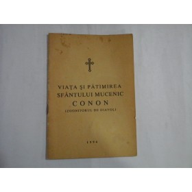 VIATA SI PATIMIREA SFANTULUI MUCENIC CONON - IZGONITORUL DE DIAVOLI